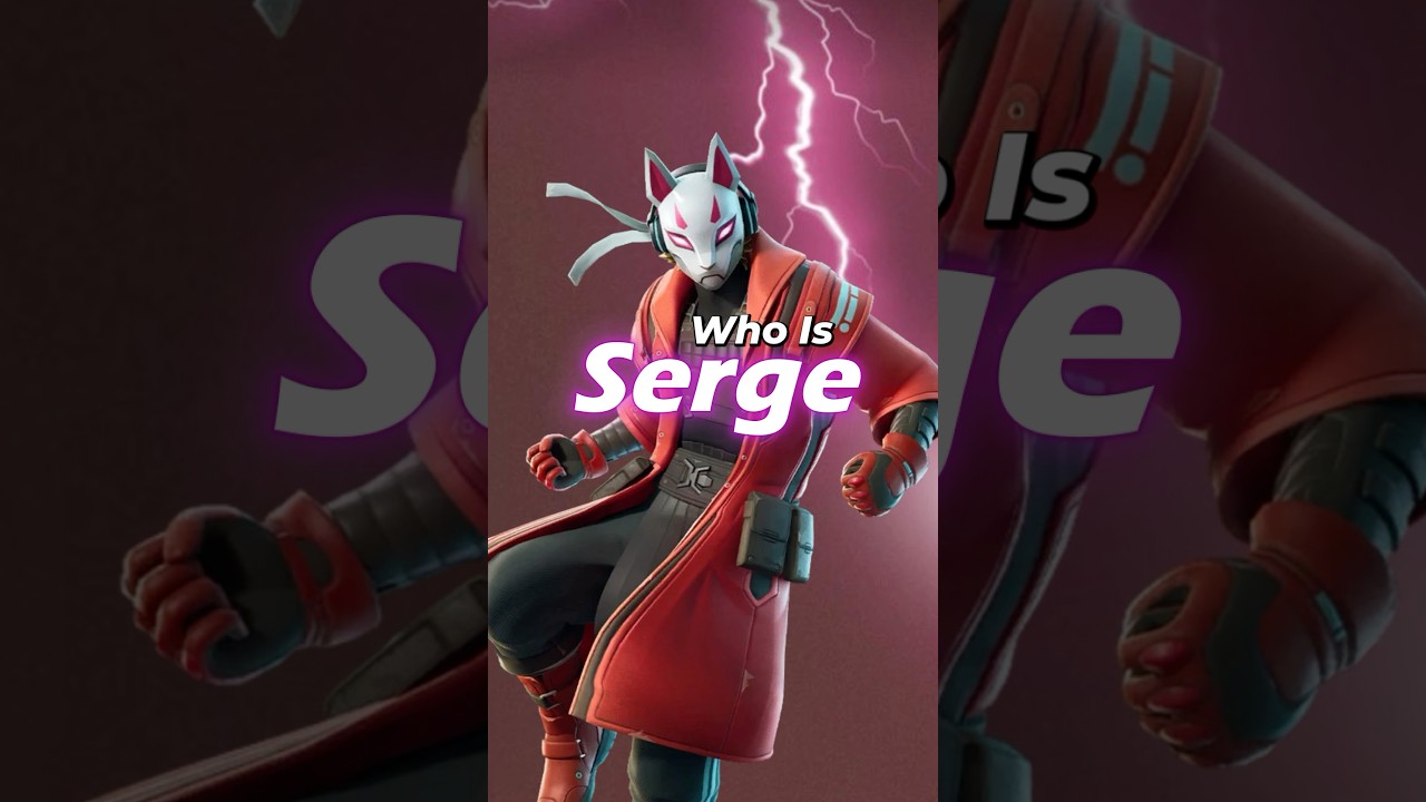 Who Is Serge (lore) 