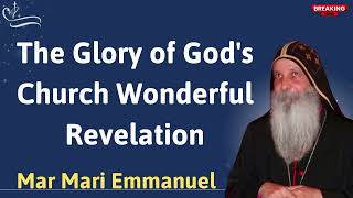 The Glory of God's Church Wonderful Revelation  Pastora Mar Mari Emmanuel