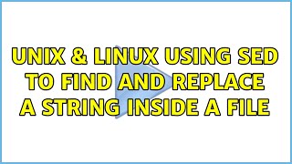 Unix & Linux: Using Sed to find and replace a string inside a file