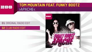 Tom Mountain Feat. Funky Bootz - Apache (Club Radio Edit) Resimi