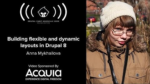 Building flexible and dynamic layouts in Drupal 8