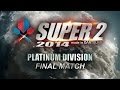 Super 2 platinum division final match