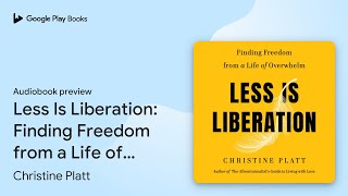 Celebrity Less Is Liberation: Finding Freedom from a Life… by Christine Platt · Audiobook preview Profile