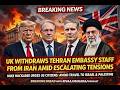 UK PULLS OUT OF IRAN EMBASSY! Huckabee: "AVOID MIDDLE EAST" – Strike on Iran Just Hours Away?!