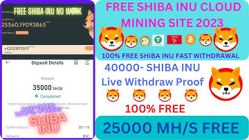 Best Free Shiba inu High Speed Cloud Mining Site With Payment Proof