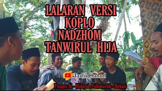 1# LALARAN VERSI KOPLO NADZHOM TANWIRUL HIJA - (santri Al - Ghofiliyah)