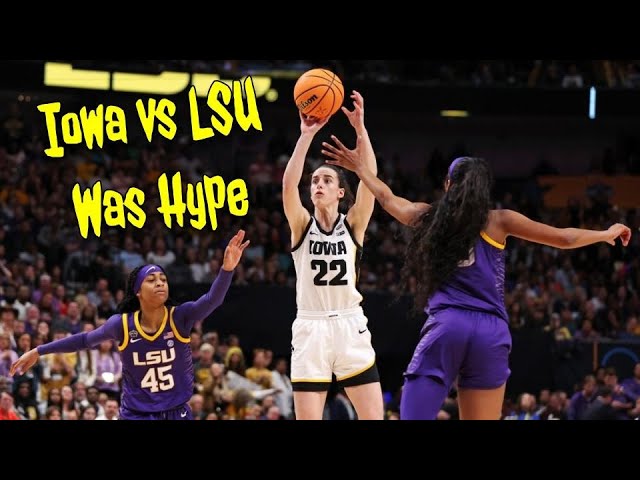 Iowa vs. LSU Was Hype!