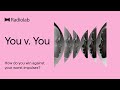 You v. You | Radiolab Podcast