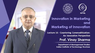 Lecture 16: Countering Commoditization: An Innovative Perspective
