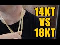 Franco differences in 14kt vs 18kt what you need to know