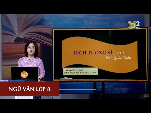 Video MÔN NGỮ VĂN - LỚP 8 | TÁC PHẨM: HỊCH TƯỚNG SĨ (TIẾT 2)... - youtube