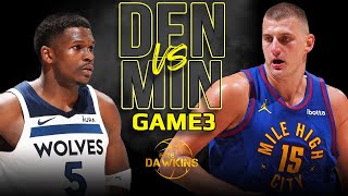 : Denver Nuggets vs Minnesota Timberwolves Game 3 Full Highlights | 2024 WCSF | FreeDawkins