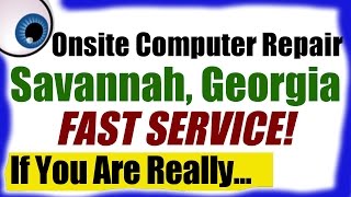 Savannah Onsite Computer Repair Services - Georgia