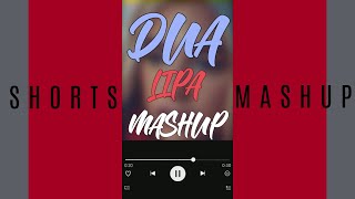 Dua Lipa Mashup #Shorts