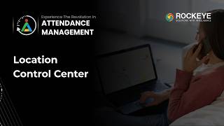 Set Up Location Master Attendance Rules With Rockeye Attendance Management System
