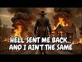 HELL SENT ME BACK… AND I AIN’T THE SAME 🔥 Dark Outlaw Country Anthem | (Lyrical music video)