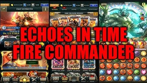 Legendary Game Of Heroes: Echoes In Time Event Gameplay/Team Testing (Fire Commander)