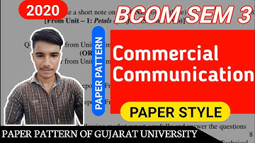 BCOM SEM 3 COMMERCIAL COMMUNICATION PAPER STYLE|PAPER PATTERN|GUJARAT UNIVERSITY|2020