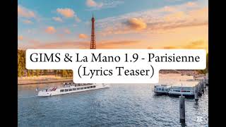 GIMS & La Mano 1.9 - Parisienne (Lyrics Teaser)
