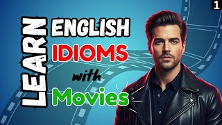 Learn English Idioms with TV Series \& Movies | 10 Most Common English Idioms | Part 1