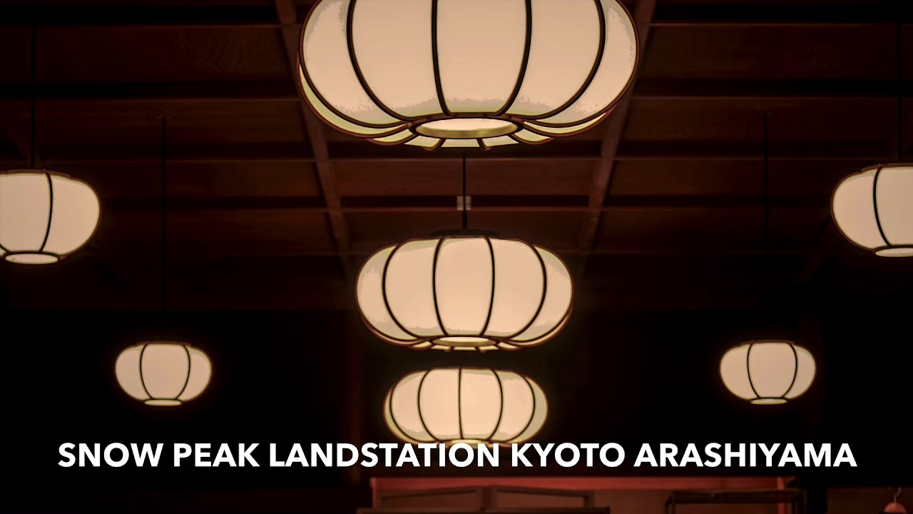 SNOW PEAK LAND STATION KYOTO ARASHIYAMA YouTube
