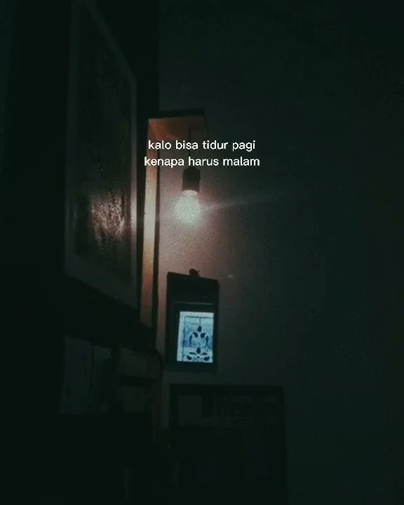 STORY WA 30 DETIK KEREN 2021||KALO BISA TIDUR PAGI KENAPA HARUS MALAM?