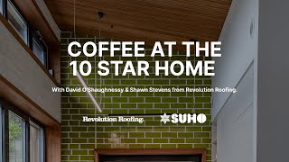 Coffee at the 10 Star Home with Revolution Roofing