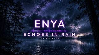 Enya – Echoes in Rain (Lyrics Video) | Ethereal Ambient 2015