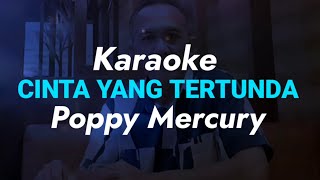 Karaoke Cinta yang tertunda Poppy Mercury 