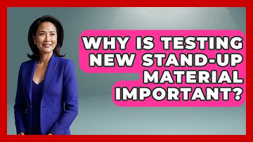 Why Is Testing New Stand-up Material Important? - Open Mic Manual