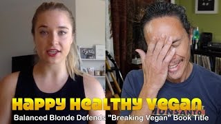 Balanced Blonde Defends "Breaking Vegan" Book Title
