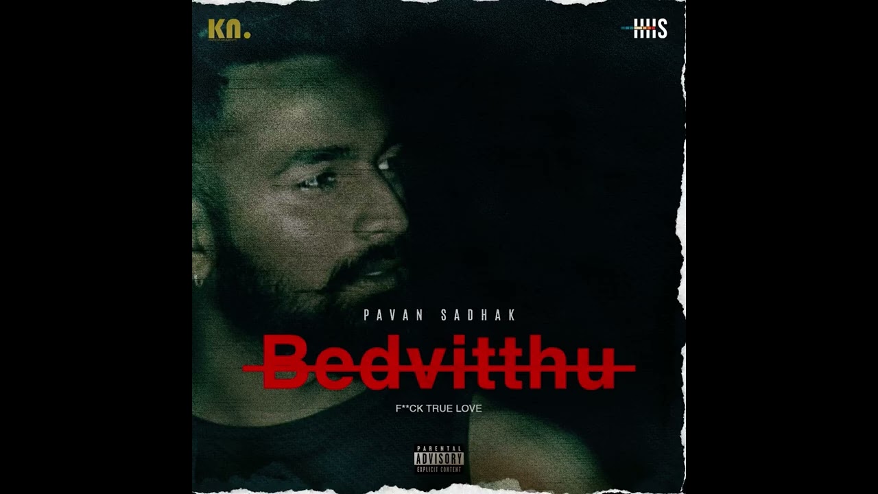 PAVAN SADHAK - Bedvitthu (official audio) | prod by . Ripless x Nofuk x Zemco