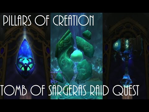 World of Warcraft Pillars of Creation Raid (Tomb of Sargeras) Quest Guide @WoWJNasty