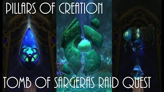 World of Warcraft Pillars of Creation Raid (Tomb of Sargeras) Quest Guide