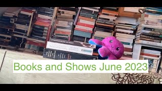 Books and Shows June 2023 by GrubStLodger 38 views 10 months ago 40 minutes