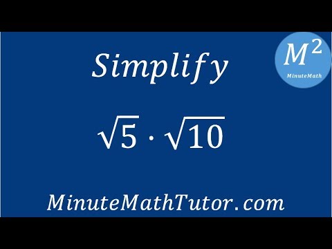 Simplify √5•√10 - YouTube