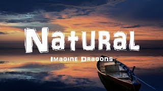 Imagine Dragons - Natural (Lyrics)