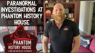 Phantom History House Paranormal Investigations