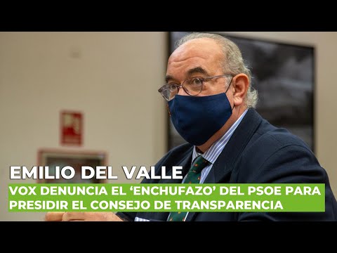 Emilio del Valle denuncia el ‘enchufazo’ del PSOE para presidir el Consejo de Transparencia