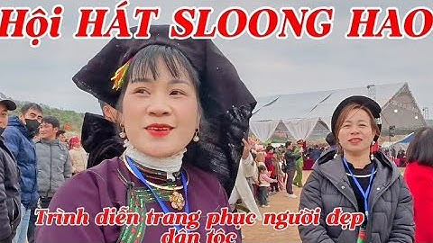lễ hội hát sloong hao và  trình diễn trang phục người đẹp dân tộc vùng cao Lục Ngạn Bắc Giang