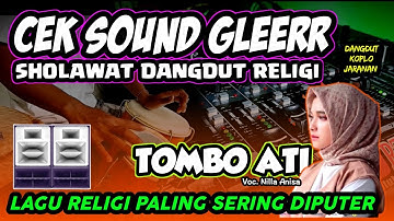 Cek SOUND KENDANG GLER DANGDUT RELIGI🔊 TOMBO ATI 🔊LAGU YANG SERING DIPUTER BIKIN HATI ADEM🎶