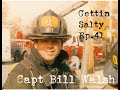 GETTIN SALTY EXPERIENCE PODCAST Ep 41 SQUAD 41 FDNY CAPT BILLY WALSH 