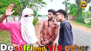 Desi Friend Vs Other Friend Vikram Shivam Vines