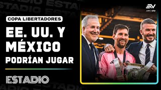 Copa Libertadores Clubes de Estados Unidos y Mexico podrian jugar en 2027 Estadi