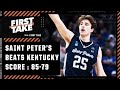 Saint Peter's DOMINATED Kentucky! - Seth Greenberg | First Take