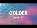 [한국어 가사 해석] Nina Nesbitt - Colder (2018)