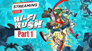 Hi-Fi Rush Playthrough Part 1