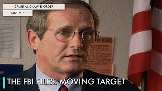 The FBI Files: Moving Target
