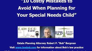 "10 Costly Mistakes to Avoid when Planning for your Special Needs Child"