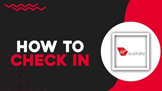 How To Check In Virgin Australia (Quick Tutorial)